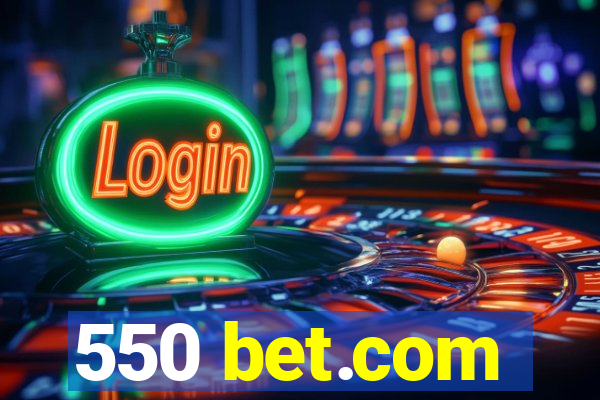 550 bet.com